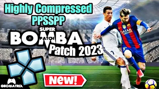 Bomba Patch 2023 Download ISO + Textures + PS5 CAM PPSSPP Android