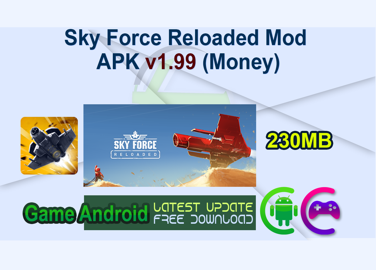 Sky Force Reloaded Mod APK v1.99 (Money)
