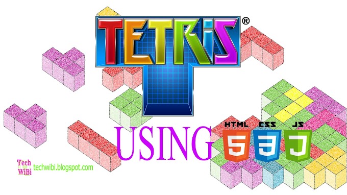 Tetris Game using HTML, CSS And JavaScript - Tech WiBi