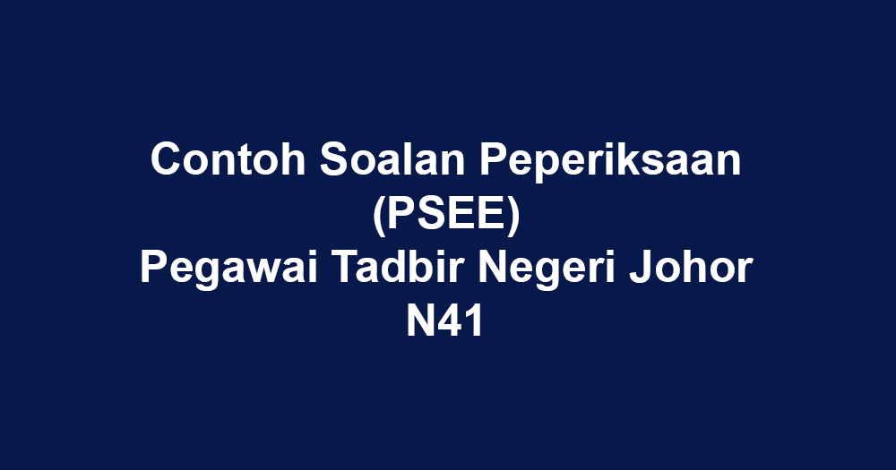 Contoh Soalan Peperiksaan Online PSEE Pegawai Tadbir 