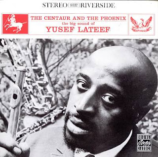 Yusef Lateef - The centaur and the phoenix (1961)