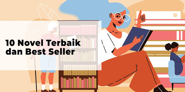 10 Novel Terbaik dan Best Seller Sepanjang Masa