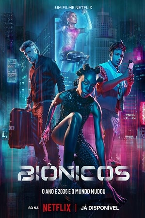 Bionic (2024) Full Hindi Dual Audio Movie Download 480p 720p Web-DL