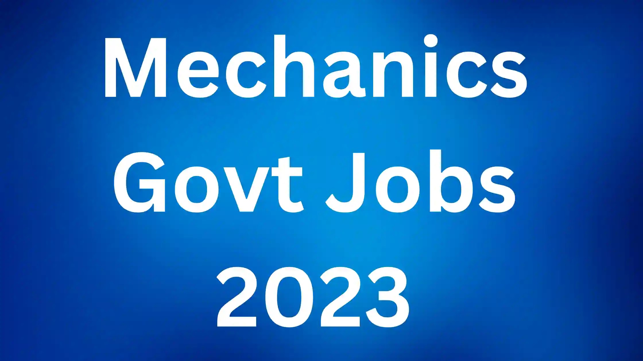 Service and General Administration Department Mechanics Govt Jobs 2023
