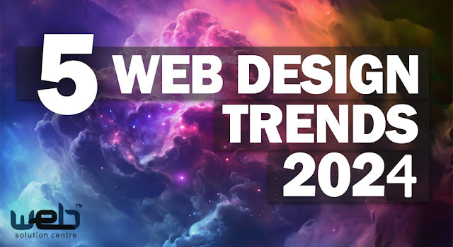 Top 5 Mind-Blowing Website Designing Trends To Follow In 2024