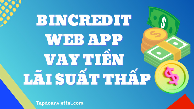BinCredit Web app Vay tiền không Thẩm định 0% Lãi suất