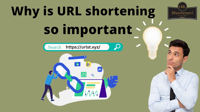 Why URL Shortener is Important-https://urlst.xyz/