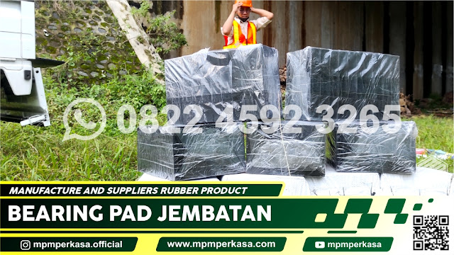 Supplier Bearing Pad Jembatan Murah di Padang bantalan jembatan,bantalan elastomer,jual elastomer,elastomer bearing pad,jembatan,supplier elastomer,penyedia elastomer,mpmperkasa,konstruksi,distributor elastomer,produsen elastomer,