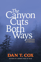 The Canyon Cuts Both Ways: Hidden Stories by Dan T. Cox
