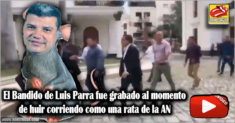 El Bandido de Luis Parra fue grabado al momento de huir corriendo como una rata de la AN