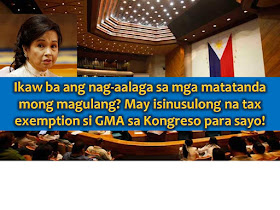 As children, it is our responsibility to look and take good care of our parents when they are growing old when they do not have an income of their own.  Many of us feel the burden especially when our income is not enough to provide for our own family and for the needs of our elderly parents.  This is why the former president and now House Deputy Speaker Gloria Macapagal-Arroyo is pushing for tax exemption to those taxpayers who are taking good care of their elderly parents.