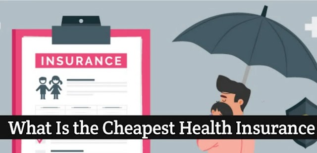 What Is the Cheapest Health Insurance