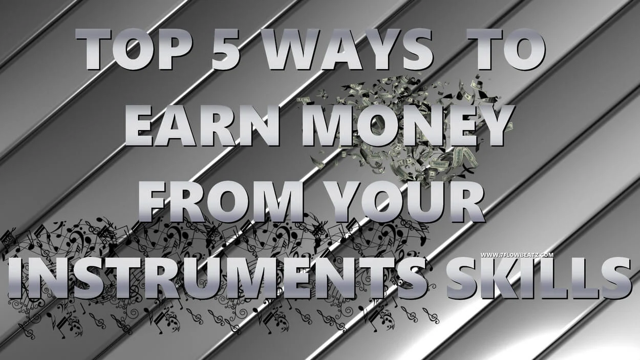 GET earn money from your instruments skills