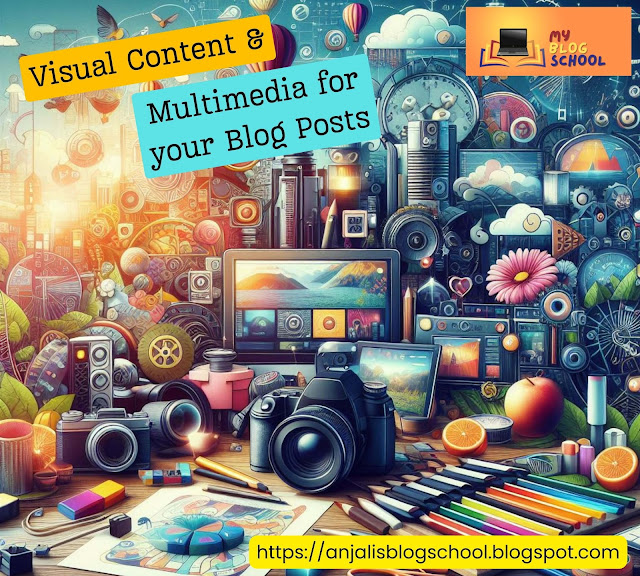 Visual Content and Multimedia | आपके ब्लॉग पोस्ट के लिए अद्भुत Visual Content और Multimedia