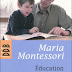 "Maria Montessori, "Education pour un monde nouveau