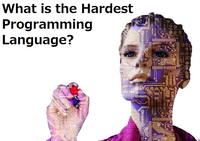What is the Hardest Programming Language?