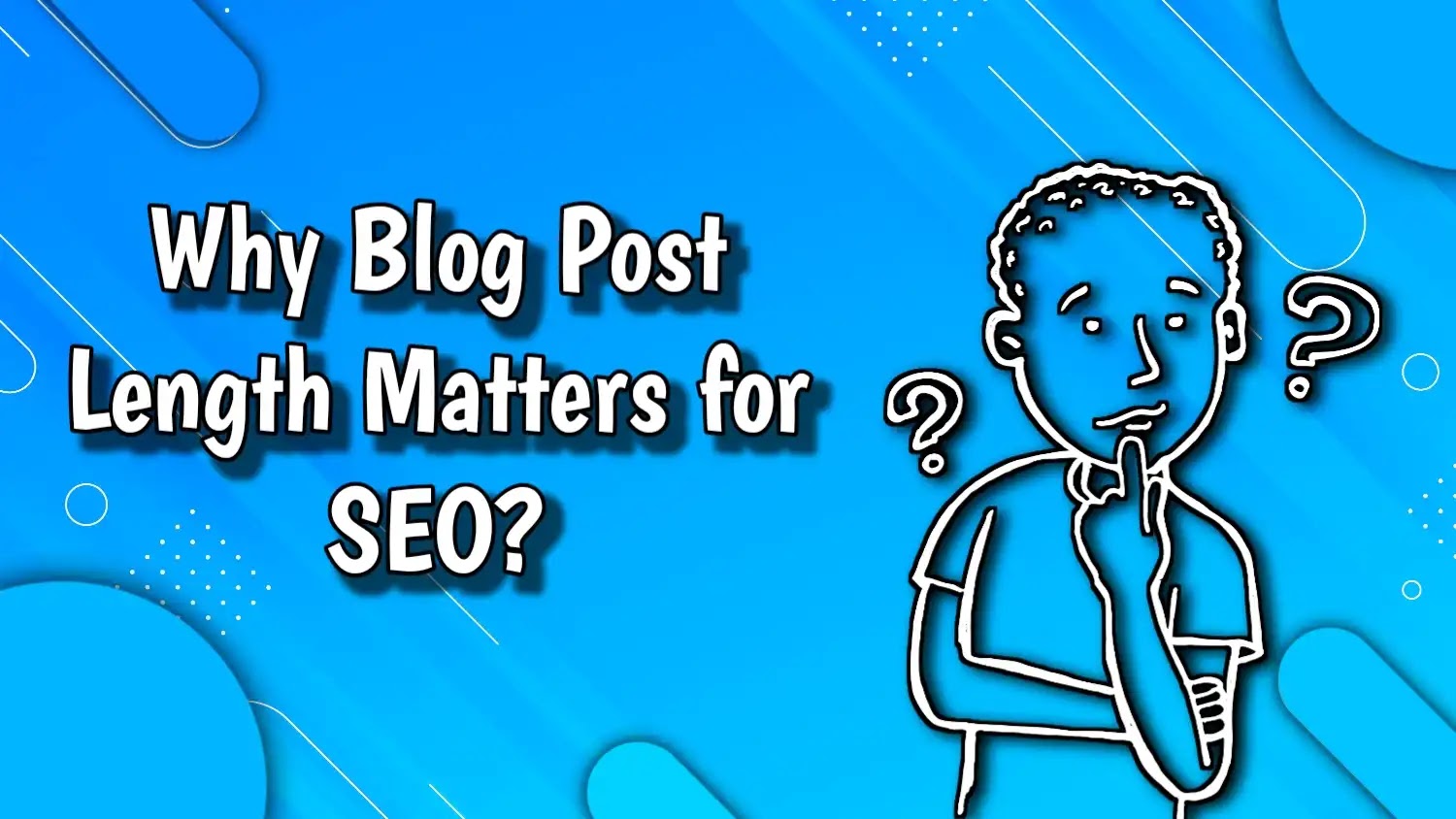 Why Blog Post Length Matters for SEO