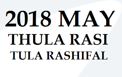 Thula Matha Rasi Palan 2018 May