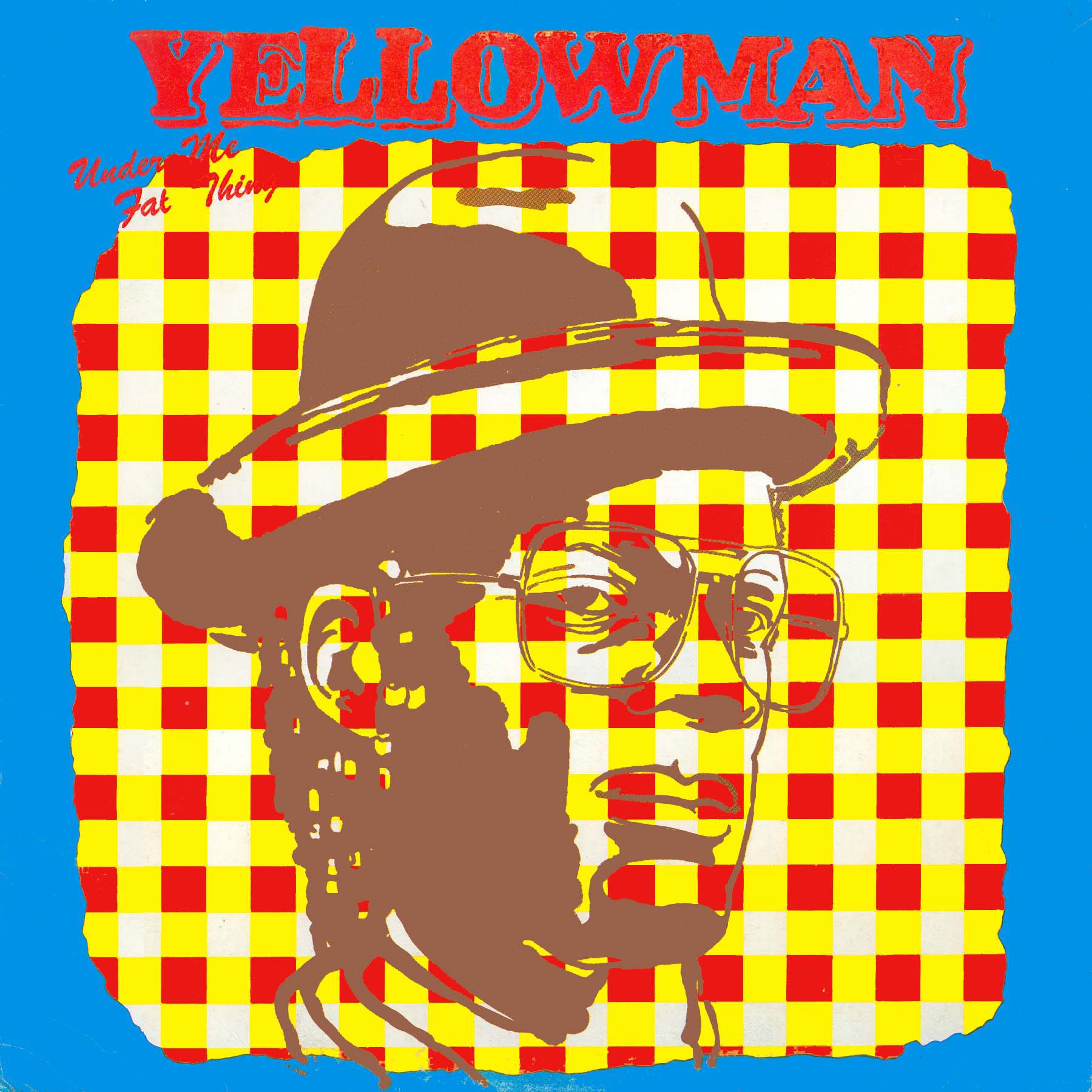 YELLOWMAN - Under mi fat thing (1985)