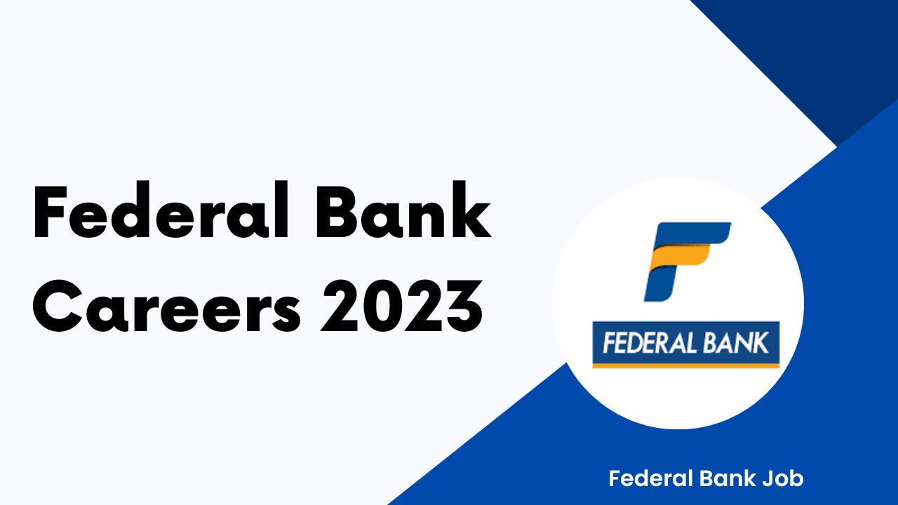 Federal Bank Careers 2023