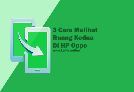 3 Cara Melihat Ruang Kedua Di HP Oppo