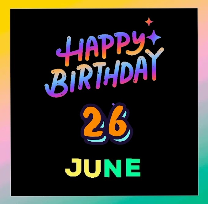Happy belated Birthday of 26th June video download