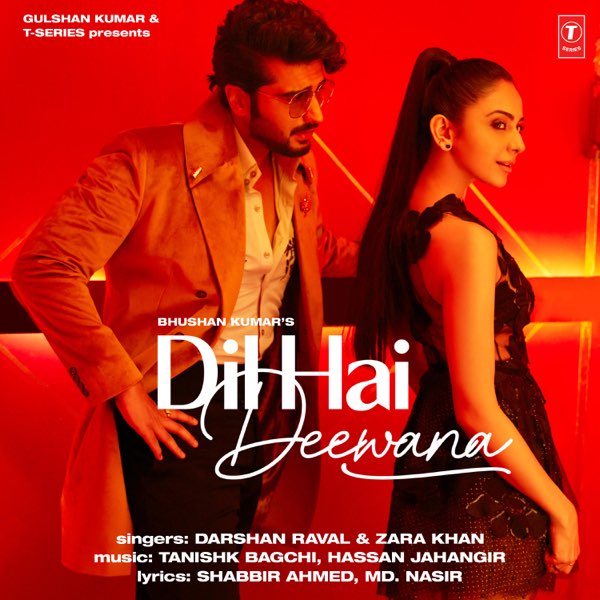 Dil Hai Deewana Song Lyrics - Darshan Raval | Zara Khan | Tanishk Bagchi