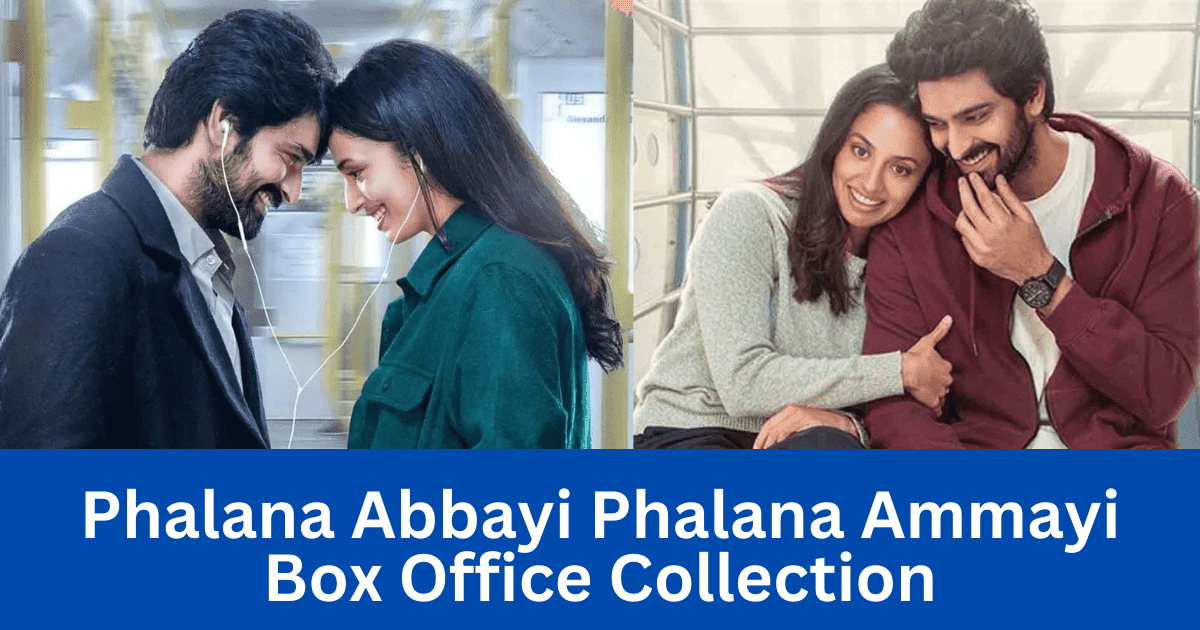 Phalana Abbayi Phalana Ammayi Movie Box Office Collection