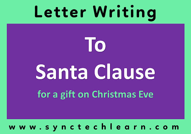 Write a letter to Santa Claus for a gift on Christmas eve