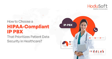 How to Choose a HIPAA-Compliant IP PBX That Prioritizes Patient Data Security in Healthcare?