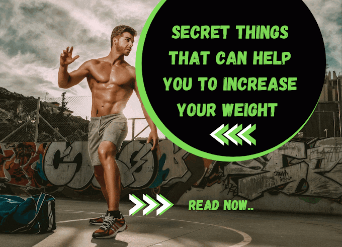 5 चीजे जिनके कारण आपका वजन नही बढ़ रहा है Secret Things That can help you to increase your weight 