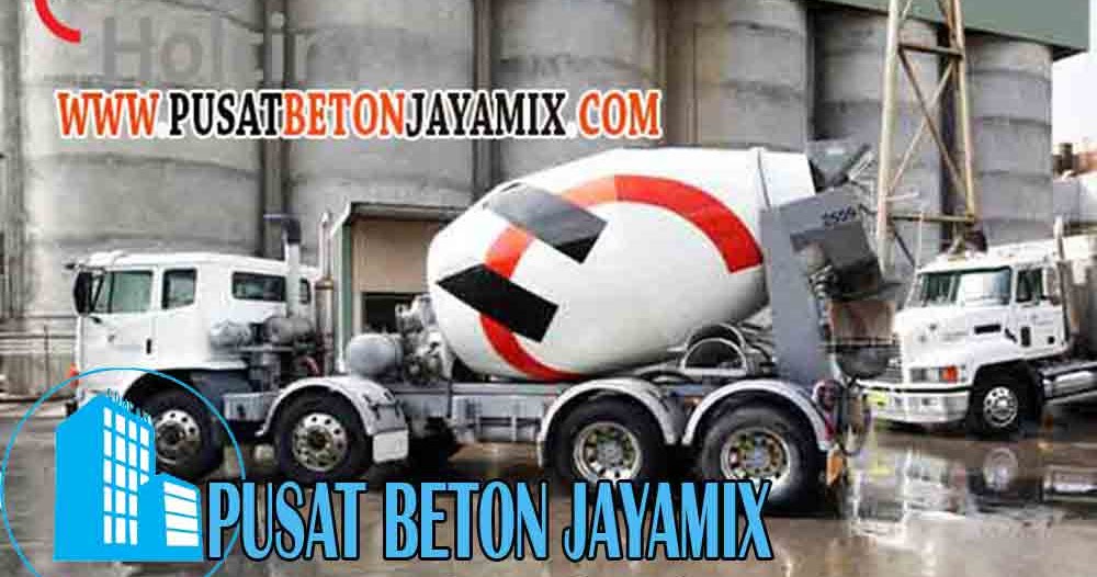 HARGA BETON HOLCIM BEKASI PER KUBIK DAN PER MOBIL MOLEN ...