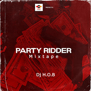 [DJ MIX] DJ H.O.B - Party Ridder Mixtape