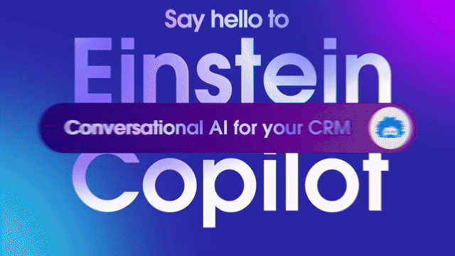 Salesforce Unveils Einstein Copilot, A Conversational and Gen AI Assistant for CRM