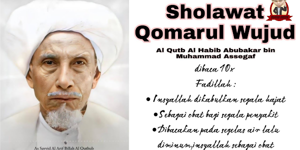 Bacaan Sholawat Qomarul Wujud Karya Habib Abu Bakar Bin Muhammad Assegaf Lengkap Arab Latin dan Artinya