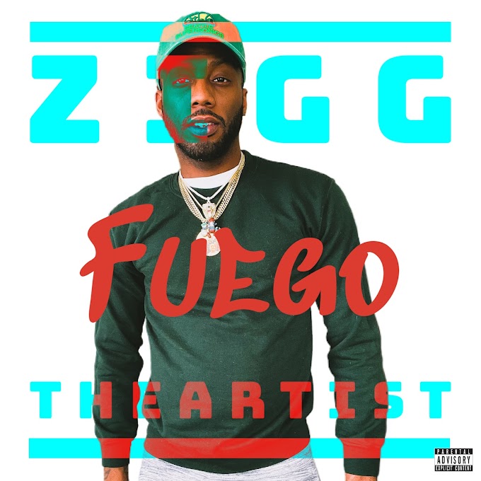 Listen to “Fuego” By Zigg TheArtist