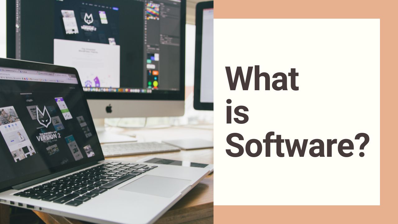 What is Software? How do you make it?