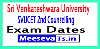 SVUCET 2nd Counselling Exam Dates 