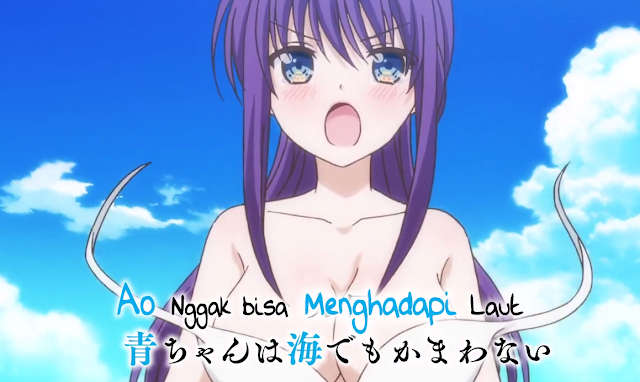 Midara na Ao-chan wa Benkyou ga Dekinai Episode 7: Ao Nggak Bisa Menghadapi Laut!