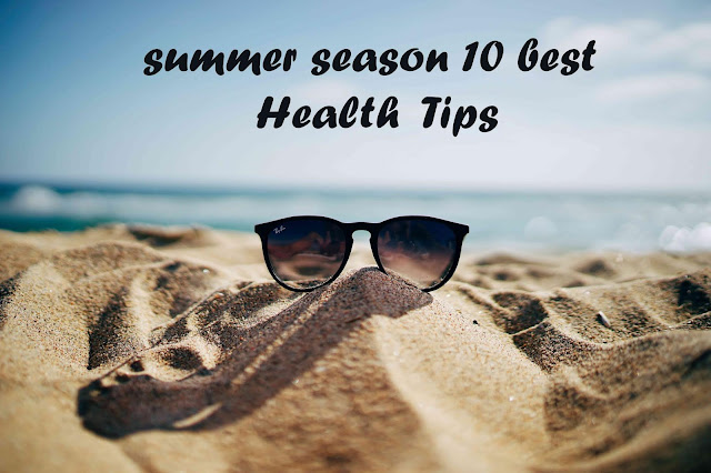 summer season in india health tips