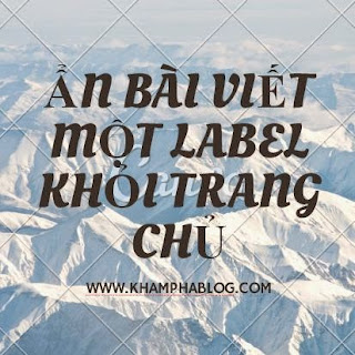 Ẩn bài viết của một nhãn (label) khỏi trang chủ