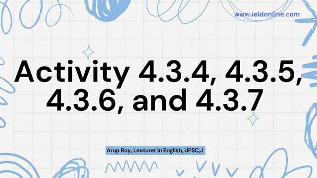 Activity 4.3.4, 4.3.5, 4.3.6, and 4.3.7