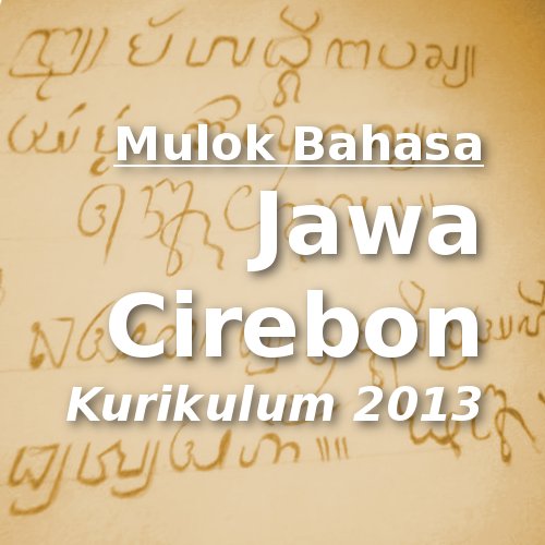 bahasa Jawa Cirebon pada Kurikulum 2013