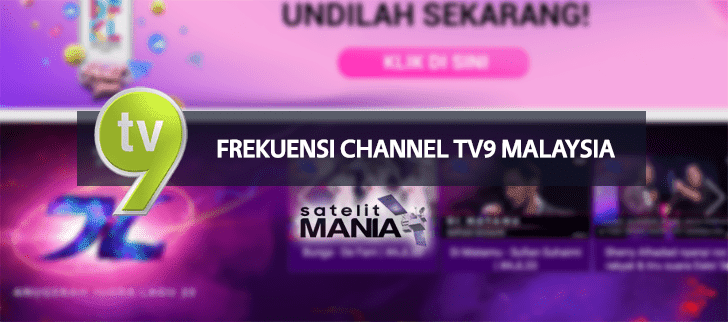 Frekuensi Terbaru Channel TV9 Malaysia