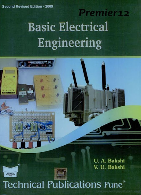 Basic Electrical Engineering by U. A. Bakshi and V. U. Bakshi   
