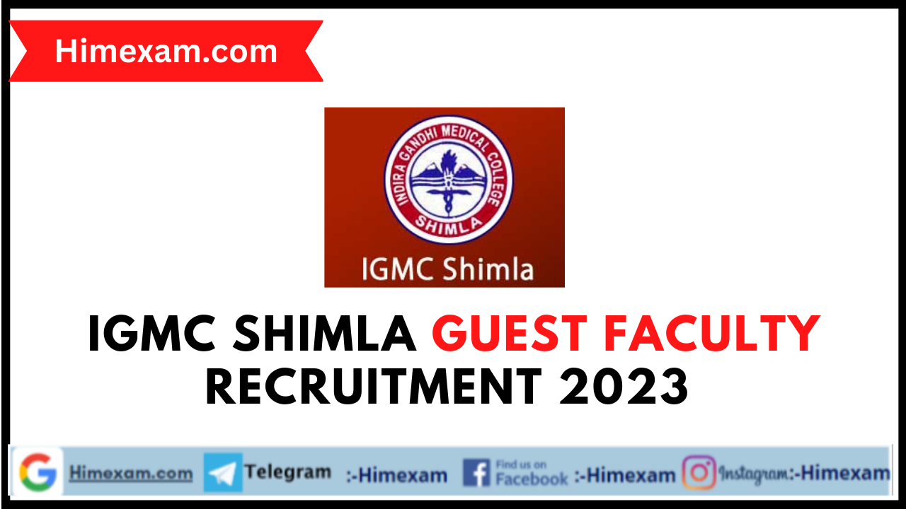 IGMC Shimla Guest Faculty Recruitment 2023