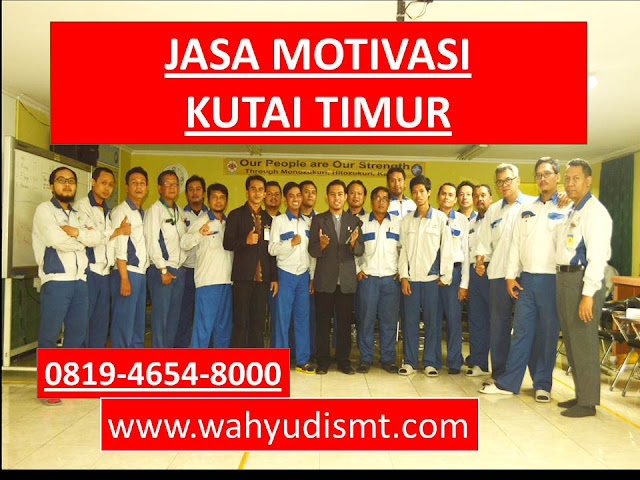 Jasa Motivasi Perusahaan KUTAI TIMUR, Jasa Motivasi Perusahaan Kota KUTAI TIMUR, Jasa Motivasi Perusahaan Di KUTAI TIMUR, Jasa Motivasi Perusahaan KUTAI TIMUR, Jasa Pembicara Motivasi Perusahaan KUTAI TIMUR, Jasa Training Motivasi Perusahaan KUTAI TIMUR, Jasa Motivasi Terkenal Perusahaan KUTAI TIMUR, Jasa Motivasi keren Perusahaan KUTAI TIMUR, Jasa Sekolah Motivasi Di KUTAI TIMUR, Daftar Motivator Perusahaan Di KUTAI TIMUR, Nama Motivator  Perusahaan Di kota KUTAI TIMUR, Seminar Motivasi Perusahaan KUTAI TIMUR