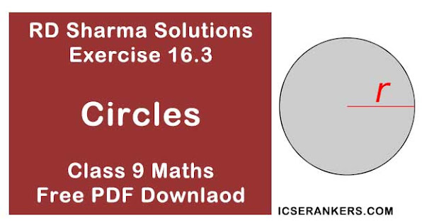 Chapter 16 Circles RD Sharma Solutions Exercise 16.3 Class 9 Maths