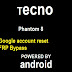 How to remove pin, pattern Reset, frp Google account bypass on Tecno Phantom 8