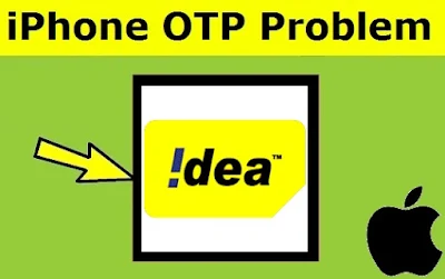 iPhone OTP or Verification Code Not received in Idea SIM Card - All iPhone